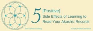 5 Positive Side Effect of Akashic Records