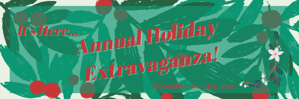 Annual Holiday Extravaganza