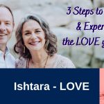 3 Steps to Embody & Experience the LOVE you crave!